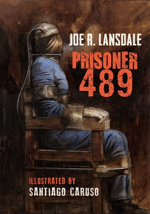 Обложка книги &laquo;Заключенный 489&raquo;, автор Джо Р. Лансдейл